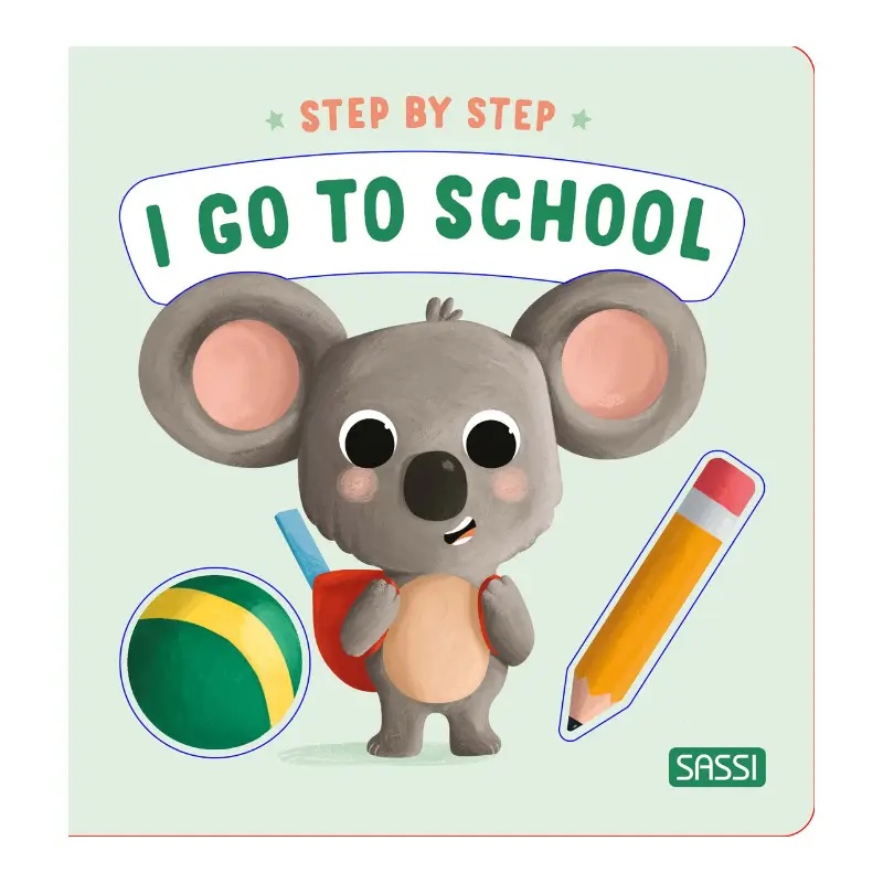 Sassi Board Book - Step By Step - I Go To School